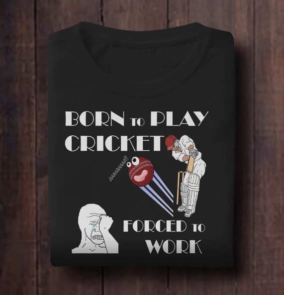 Born to Play Cricket But Forced to Work - Unisex Classic Crew T-Shirt