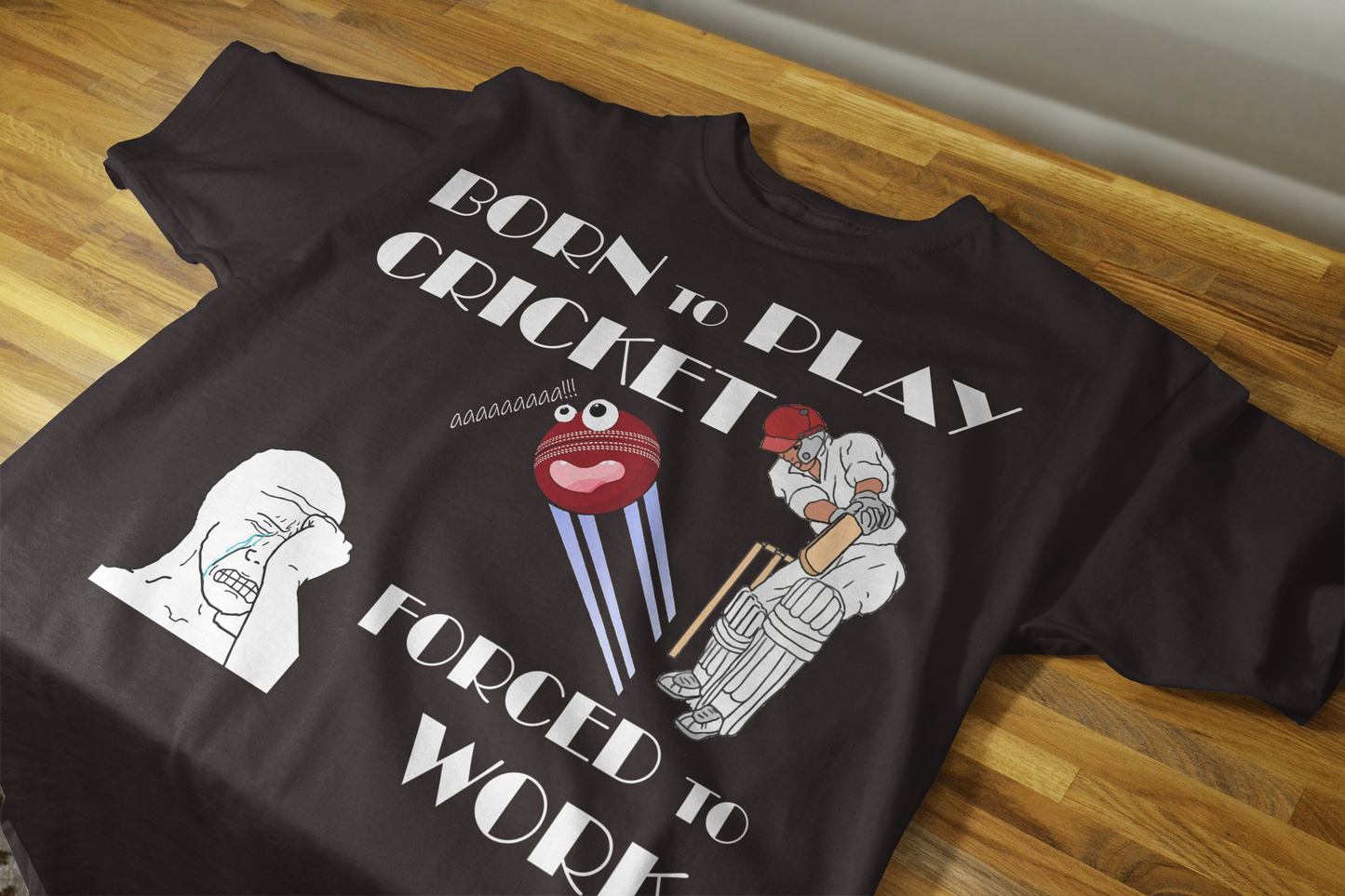 Born to Play Cricket But Forced to Work - Unisex Classic Crew T-Shirt